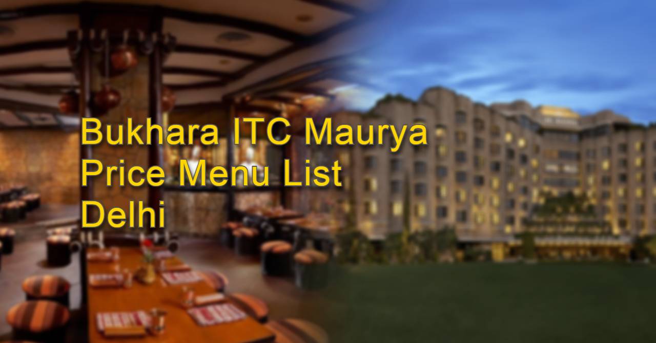 Bukhara ITC Maurya Price Menu List Delhi - Biryanimenu