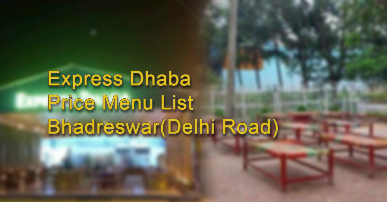 Express Dhaba Price Menu List Bhadreswar(Delhi Road)