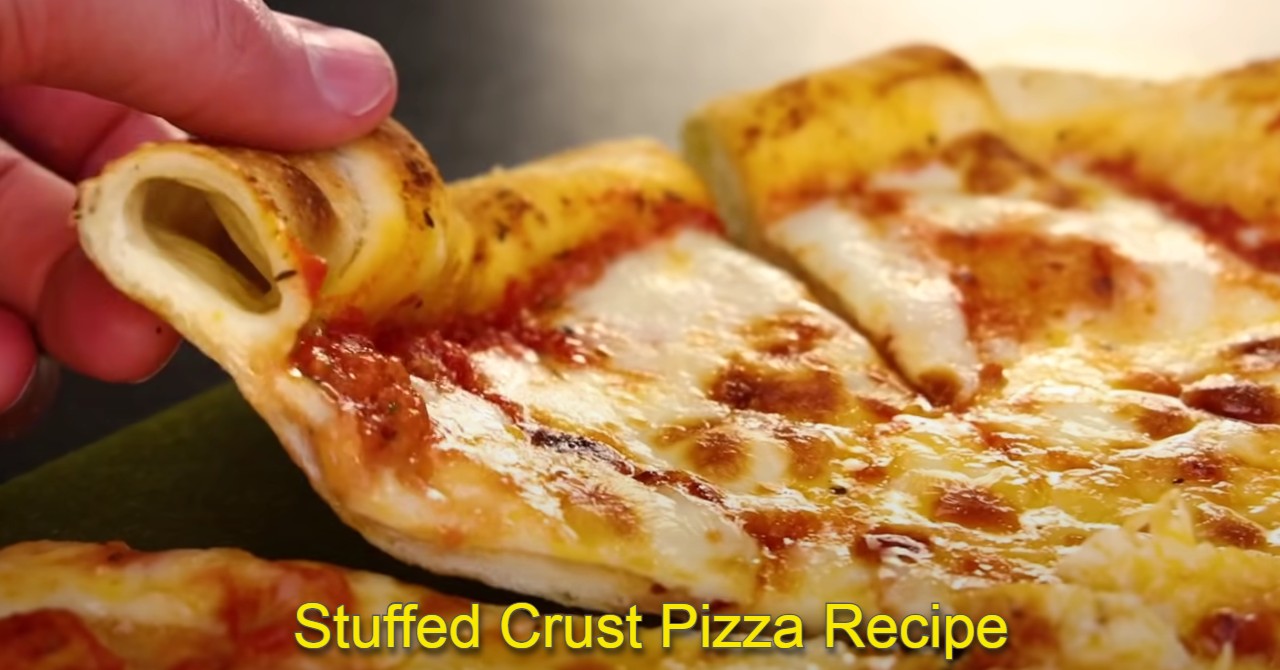 Homemade Stuffed Crust Pizza Recipe, Stuffed Crust Pizza Ingredients, and Steps