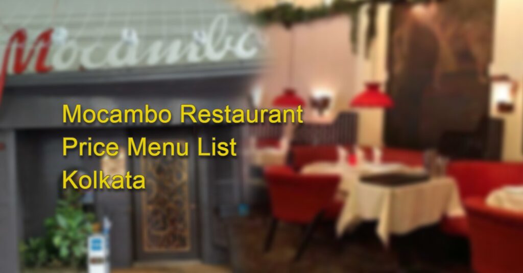 Mocambo Restaurant Price Menu List Kolkata and Mocambo Restaurant Latest Menu Card.