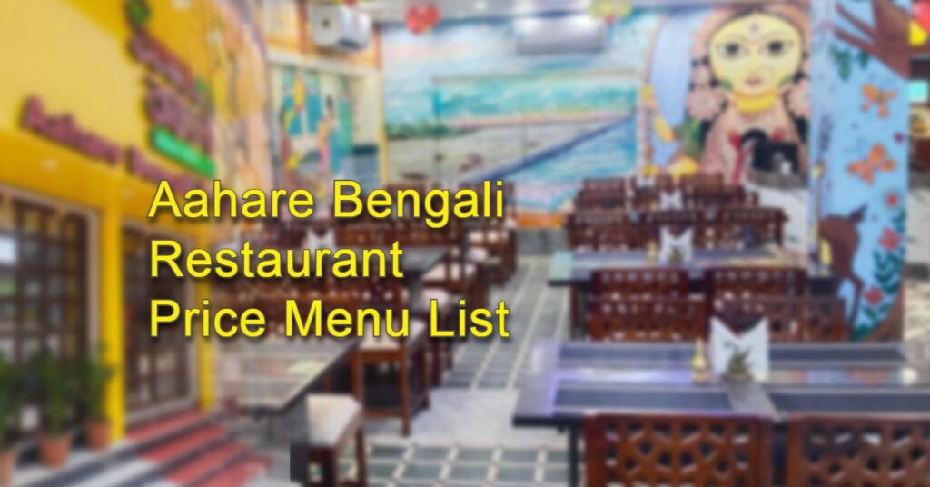 Aahare Bengali Restaurant Price Menu List, Aahare Bengali